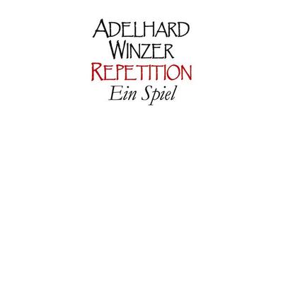 Repetition, Taschenbuch von Adelhard Winzer, BoD – Books on Demand, 978-3-7543-5591-6