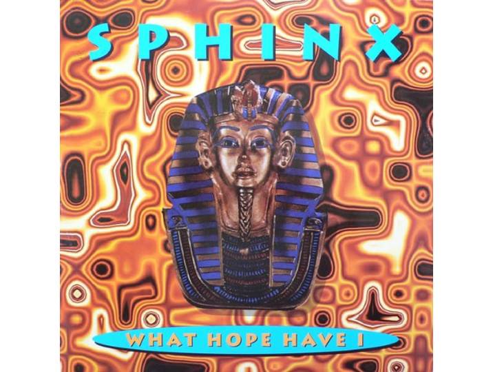 The Sphinx - What Hope Have I