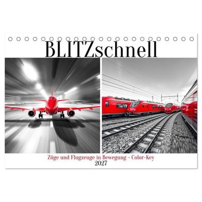 BLITZschnell - Züge und Flugzeuge in Bewegung - Color-Key (Tischkalender 2027 DIN A5 quer), CALVENDO Monatskalender