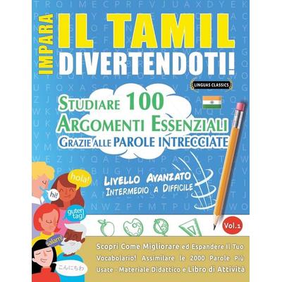 IMPARA IL TAMIL DIVERTENDOTI! - LIVELLO AVANZATO, Taschenbuch von Lingua Classics, Linguas Classics