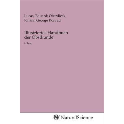 Illustriertes Handbuch der Obstkunde, Taschenbuch von , MV-NaturalScience, 978-3-96878-169-3