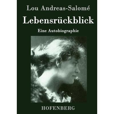 Lebensrückblick, Gebundene Ausgabe von Lou Andreas-Salome, Hofenberg, 978-3-8430-2584-3