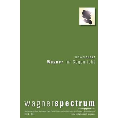 Wagnerspectrum 2/2013, Taschenbuch von , Königshausen u. Neumann, 978-3-8260-5377-1