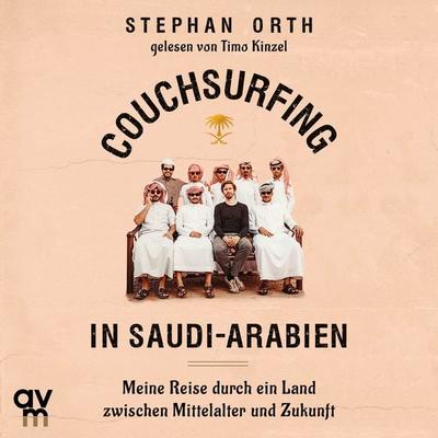 Couchsurfing in Saudi-Arabien - Stephan Orth, Audio, 9783748402336