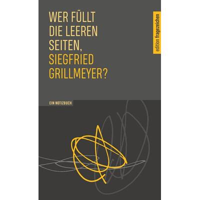Wer füllt die leeren Seiten, Siegfried Grillmeyer?, Taschenbuch von Siegfried Grillmeyer,Akademie Caritas-Pirckheimer-Haus, Echter, 978-3-429-06927-8