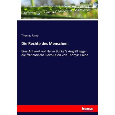 Die Rechte des Menschen., Taschenbuch von Thomas Paine, Hansebooks, 978-3-337-79184-1