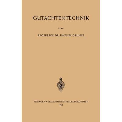 Gutachtentechnik, Taschenbuch von Hans Walter Gruhle, Springer Berlin, 978-3-540-01896-4