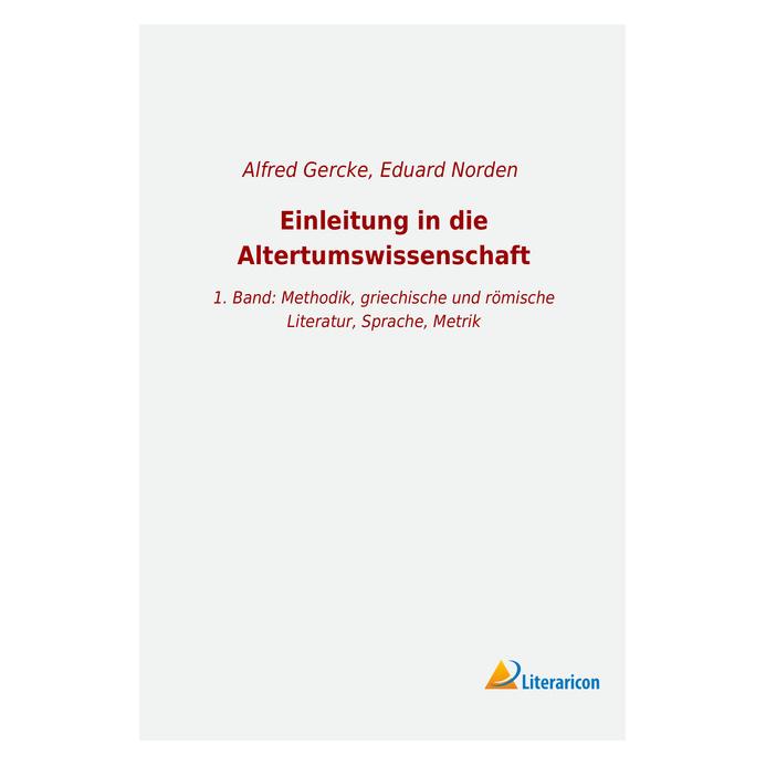 Literaricon Einleitung in die Altertumswissenschaft (Deutsch, Softcover, Eduard Norden) (56056507)