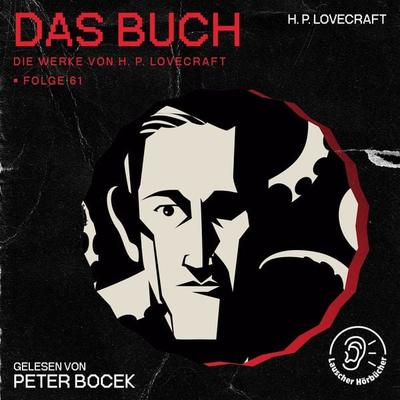 Das Buch (Die Werke von H. P. Lovecraft, Folge 61) - Howard Ph. Lovecraft, Audio, 9783991748182
