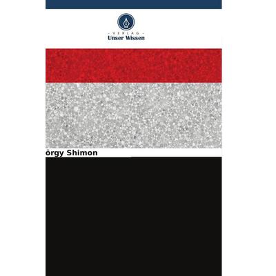 Der Weg Indonesiens von der Erlangung der Unabhängigkeit bis heute, Taschenbuch von György Shimon, Verlag Unser Wissen