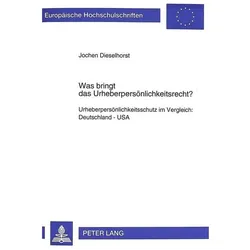 Was bringt das Urheberpersönlichkeitsrecht?, Fachbücher von Jochen Dieselhorst