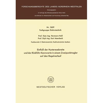Einfluß der Hysteresebreite und der Rückführ-Kennwerte in einem Zweipunktregler auf den Regelverlauf, Taschenbuch von Hermann Hoss, VS Verlag für