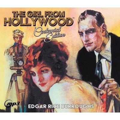 The Girl from Hollywood Centennial Edition - Edgar Rice Burroughs, CD, 9781640917170