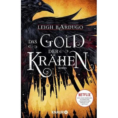 Das Gold der Krähen, Taschenbuch von Leigh Bardugo, Knaur