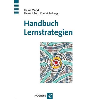 Handbuch Lernstrategien, Taschenbuch von Heinz Mandl,Helmut F. Friedrich, Hogrefe Verlag, 978-3-8017-1813-8