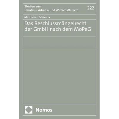 Das Beschlussmängelrecht der GmbH nach dem MoPeG, Taschenbuch von Maximilian Schikorra, Nomos, 978-3-7560-0915-2