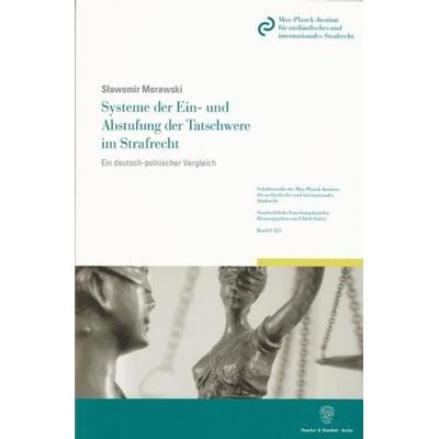 Systeme der Ein- und Abstufung der Tatschwere im Strafrecht., Taschenbuch von S?awomir Morawski, Duncker & Humblot, 978-3-428-13578-3
