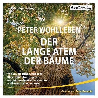 Der lange Atem der Bäume - Peter Wohlleben, Audio, 9783844543384