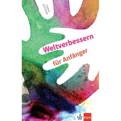 Weltverbessern für Anfänger, Taschenbuch von Stepha Quitterer, Klett Sprachen GmbH, 978-3-12-666007-5