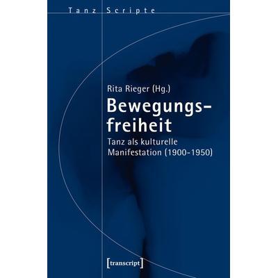Bewegungsfreiheit, Taschenbuch von , Transcript, 978-3-8376-3831-8