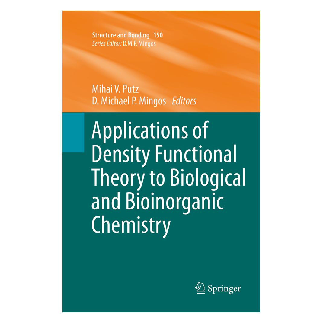Springer Applications of Density Functional Theory to Biological and Bioinorganic Chemistry (Englisch, Softcover, D. Michael P. Mingos, Michael P Mingos, Mihai V Putz) (55948523)