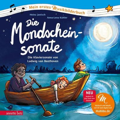 Die Mondscheinsonate (Mein erstes Musikbilderbuch mit CD und zum Streamen, Bd.), Gebundene Ausgabe von Heinz Janisch, Annette Betz im Ueberreuter