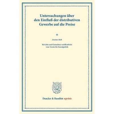 Untersuchungen über den Einfluß der distributiven Gewerbe auf die Preise., Taschenbuch von , Duncker & Humblot, 978-3-428-17284-9