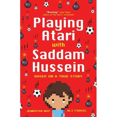 Playing Atari with Saddam Hussein, Taschenbuch von Jennifer Roy, KNV Besorgung, 978-1-78607-466-9