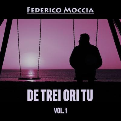 De trei ori tu, vol. 1 - Federico Moccia, Audio, 9789180299640