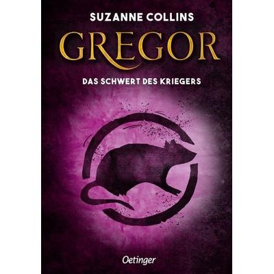 Gregor 5. Gregor und das Schwert des Kriegers, Gebundene Ausgabe von Suzanne Collins, Verlag Friedrich Oetinger GmbH, 978-3-7512-0084-4