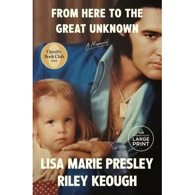 From Here to the Great Unknown, Taschenbuch von Lisa Marie Presley,Riley Keough, Random House N.Y.