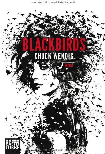 Chuck Wendig - Blackbirds: Roman - Preis vom 10.10.2026 11:48:34 h