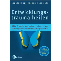 Entwicklungstrauma heilen, Fachbücher von Laurence Heller