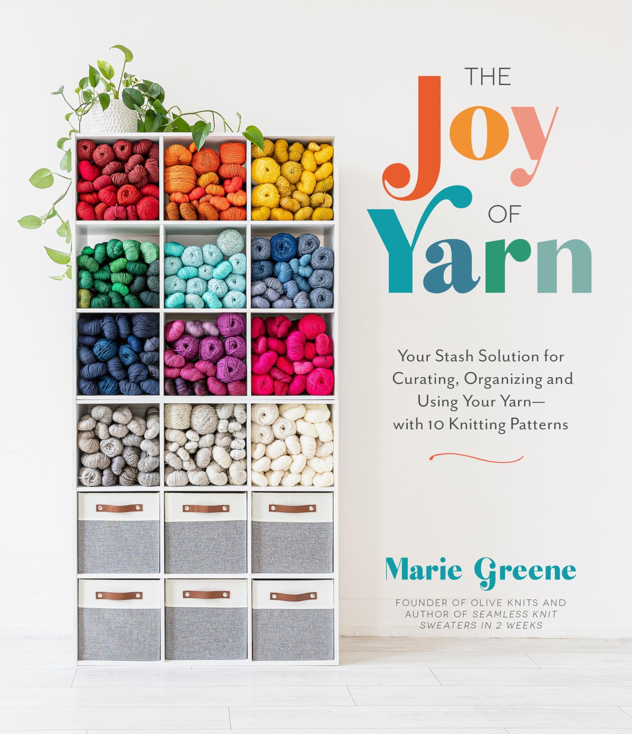 The Joy of Yarn: Your Stash Solution for Curating, Organizing and Using Your Yarn - With 10 Knitting Patterns - Preis vom 09.10.2026 07:28:09 h