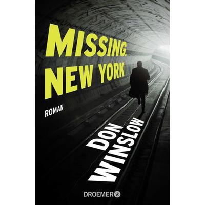 Missing. New York, Taschenbuch von Don Winslow, Droemer Taschenbuch