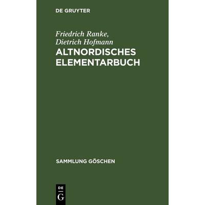 Altnordisches Elementarbuch, Taschenbuch von Friedrich Ranke,Dietrich Hofmann, De Gruyter, 978-3-11-011680-9
