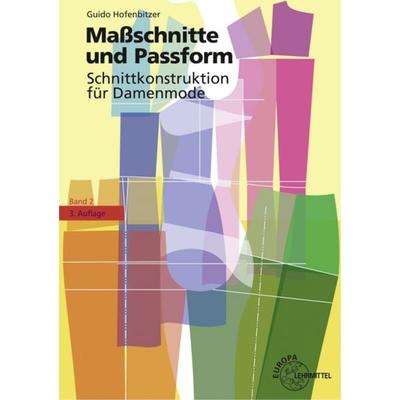 Maßschnitte und Passform - Schnittkonstruktion für Damenmode, Taschenbuch von Guido Hofenbitzer, Europa-Lehrmittel, 978-3-8085-6459-2