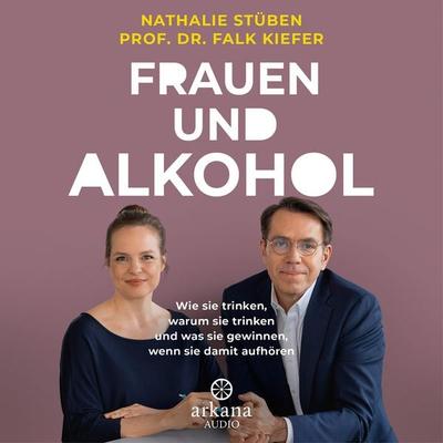 Frauen und Alkohol - Nathalie Stüben,Falk Kiefer, Audio, 9783442348985