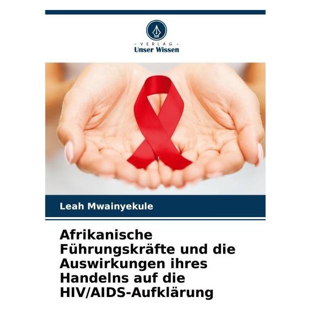 Umbreit Afrikanische Führungskräfte und die Auswirkungen ihres Handelns auf die HIV/AIDS (Deutsch, Softcover, Leah Mwainyekule) (69115736)