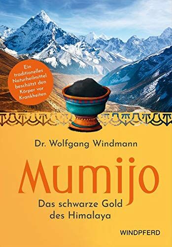 Windmann, Dr. Wolfgang - Mumijo – Shilajit: Das schwarze Gold des Himalaya – Ein traditionelles ayurvedisches Naturheilmittel - Preis vom 15.10.2026 23:06:25 h