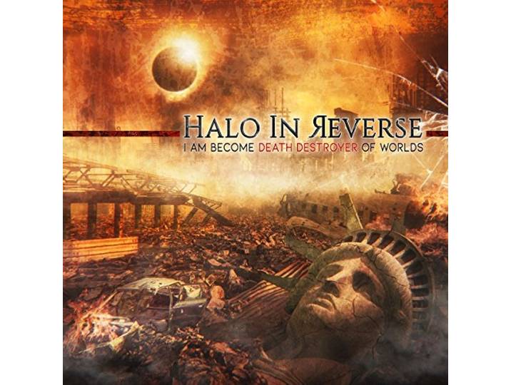 Halo In Reverse - I Am Become Death Destroyer Of Worlds