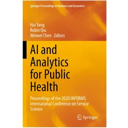 AI and Analytics for Public Health, Fachbücher von Hui Yang, Weiwei Chen, Robin Qiu