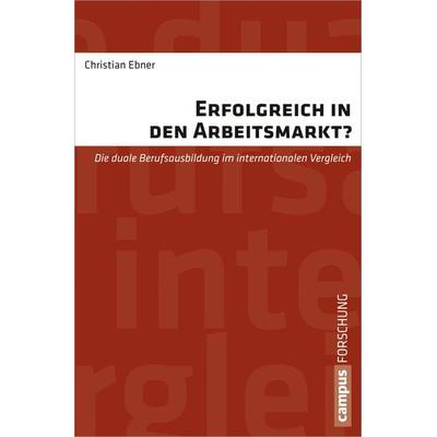 Erfolgreich in den Arbeitsmarkt?, Taschenbuch von Christian Ebner, Campus, 978-3-593-39875-4