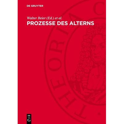 Prozesse des Alterns, Gebundene Ausgabe von , De Gruyter, 978-3-11-270534-6
