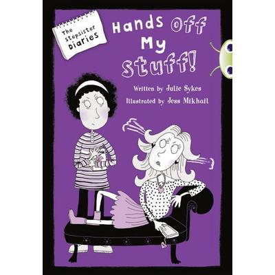 Bug Club Blue Independent Fiction Year 5 Blue B The Stepsister Diaries: Hands off My Stuff!, Taschenbuch von Julie Sykes, Pearson ELT,