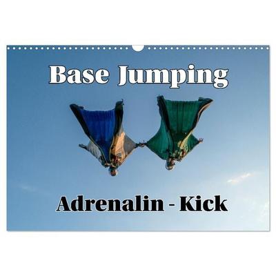 Base Jumping Adrenalin- Kick (Wandkalender 2026 DIN A3 quer), CALVENDO Monatskalender