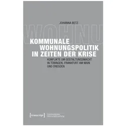 Kommunale Wohnungspolitik in Zeiten der Krise, Fachbücher von Johanna Betz