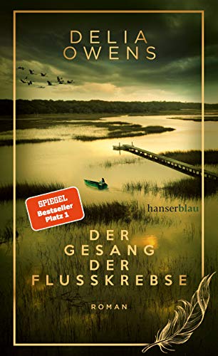 Delia Owens - Der Gesang der Flusskrebse - Der große Bestseller als limitierte Schmuckausgabe: Roman - Preis vom 09.10.2026 07:28:09 h