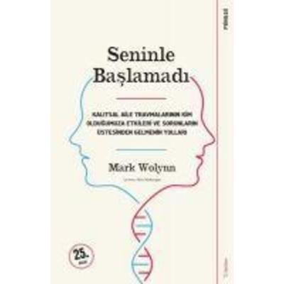Seninle Baslamadi, Taschenbuch von Mark Wolynn, Destek Yayinevi