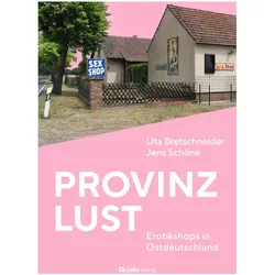 Provinzlust, Sachbücher von Uta Bretschneider, Jens Schöne, Karen Weinert